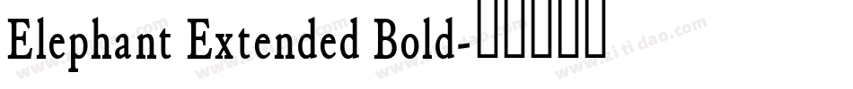 Elephant Extended Bold字体转换
